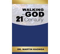 Martin Kaonga Walking With God in the 21st Century (Tascabile)