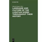Martin Kasper Language and Culture of the Lusatian Sorbs thro (Copertina rigida)