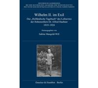 Martin Kauder Wilhelm II. im Exil: Das "Holländische Tagebuch (Copertina rigida)