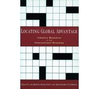 Martin Kenney Locating Global Advantage (Copertina rigida)