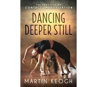 Martin Keogh Dancing Deeper Still (Tascabile)