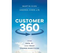 Martin Kihn Andrea Chen Lin Customer 360 (Copertina rigida)