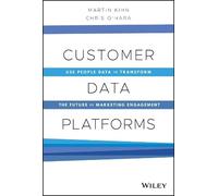 Martin Kihn Christopher B. O'Hara Customer Data Platforms (Copertina rigida)