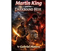 Martin King and The Darkbound Heir