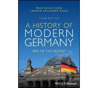 Martin Kitchen Lauren Faulkner Rossi A History of Modern Germany (Tascabile)