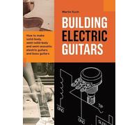Martin Koch Building Electric Guitars (Copertina rigida)