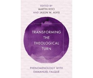 Martin Koci Transforming the Theological Turn (Tascabile)