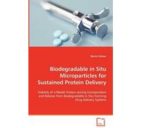Martin Körber Biodegradable in Situ Microparticles for Sustained Pro (Tascabile)