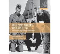 Martin Kohlrausch Helmuth Trischler Building Europe on Expertise (Tascabile)