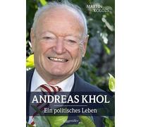 Martin Kolozs Andreas Khol: Ein politisches Leben (Tascabile)