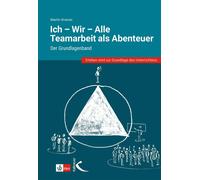 Martin Kramer Ich - Wir - Alle: Teamarbeit als Abenteuer: Der Grundl (Tascabile)