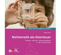 Martin Kramer Mathematik als Abenteuer: Denken, staunen, experimenti (Tascabile)