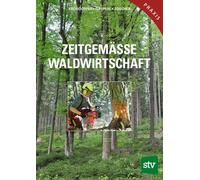 Martin Krondorfer Hubert Gasperl Johann Zösc Zeitgemässe Waldwirtsch (Tascabile)