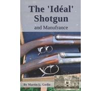 Martin L Godio The Idéal Shotgun (Tascabile)
