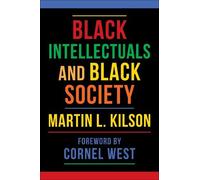 Martin L. Kilson Black Intellectuals and Black Society (Tascabile)