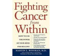 Martin L. Rossman Fighting Cancer from within (Tascabile)