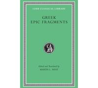 Martin L. West Greek Epic Fragments (Copertina rigida) Loeb Classical Library