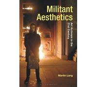 Martin Lang Militant Aesthetics (Copertina rigida)
