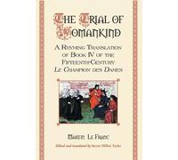 Martin Le Franc The Trial of Womankind (Tascabile)