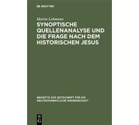 Martin Lehmann Synoptische Quellenanalyse Und Die Frage Nach (Copertina rigida)