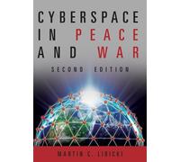 Martin Libicki Cyberspace in Peace and War, Second Edition (Copertina rigida)