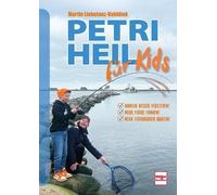 Martin Liebetan Petri Heil für Kids: Angeln besser verstehen Mehr F (Tascabile)