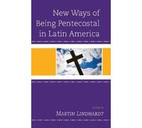 Martin Lindhardt New Ways of Being Pentecostal in Latin America (Tascabile)