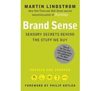 Martin Lindstrom – Brand Sense – Sensory Secrets Behind the Stuff We Buy – Tascabile