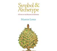 Martin Lings Symbol & Archetype (Tascabile) Quinta Essentia series