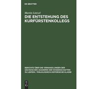 Martin Lintzel Die Entstehung Des Kurfürstenkollegs (Copertina rigida)