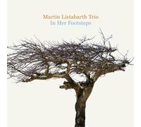 Martin Listabarth Trio - In Her Footsteps