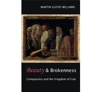 Martin Lloyd Williams Beauty and Brokenness (Tascabile)