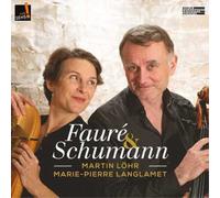 Martin Lohr / Marie-Pierre Langlamet - Faure & Schumann