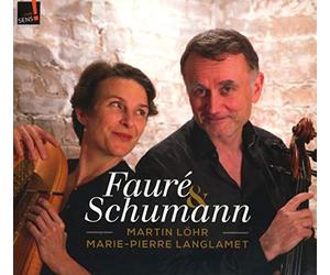 Martin Lohr / Marie-Pierre Langlamet - Faure & Schumann