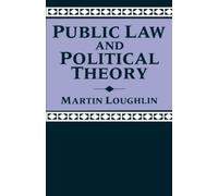 Martin Loughlin Public Law and Political Theory (Tascabile)