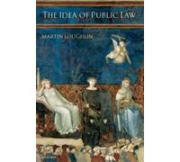 Martin Loughlin The Idea of Public Law (Copertina rigida)