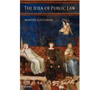 Martin Loughlin The Idea of Public Law (Copertina rigida)