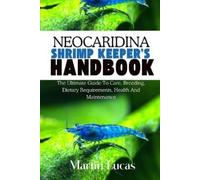 Martin Lucas Neocaridina Shrimp Keeper's Handbook (Tascabile)