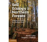 Martin Lukac Douglas L. Godbold Soil Ecology in Northern Forests (Tascabile)