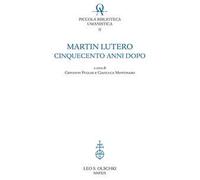 Martin Lutero cinquecento anni dopo