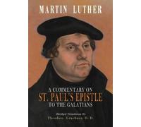 Martin Luther A Commentary on St. Paul's Epistle to the Galatians (Tascabile)
