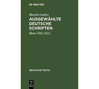 Martin Luther Ausgewählte deutsche Schriften (Copertina rigida) Deutsche Texte