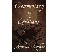 Martin Luther Commentary on Galatians (Tascabile)