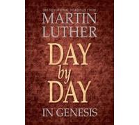 Martin Luther Day by Day in Genesis (Tascabile)