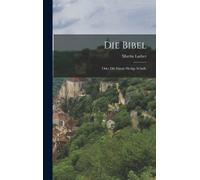 Martin Luther Die Bibel (Copertina rigida)