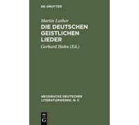 Martin Luther Die deutschen geistlichen Lieder (Copertina rigida)