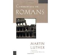 Martin Luther J. Theodore Mueller Commentary on Romans (Tascabile)