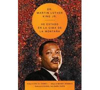 Martin Luther K I've Been to the Mountaintop \ He Estado En La Cima (Tascabile)