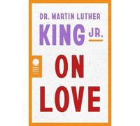 Martin Luther King Dr. Martin Luther King Jr. on Love (Tascabile)