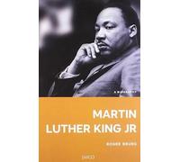 Martin Luther King, Jr.: A Biography